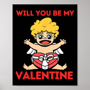 Will You Be My Valentine Valentine's Day Funny Sin Poster