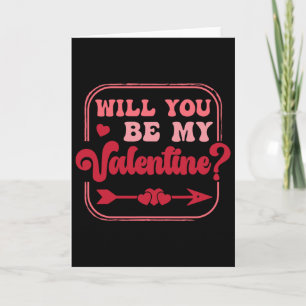 Will You Be My Valentine Valentine's Day Men Women Card