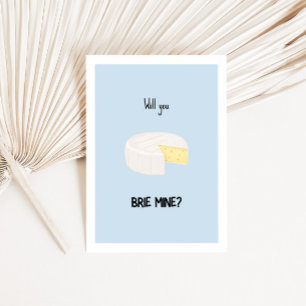 Will You Brie Mine Funny Valentine's Day Card
