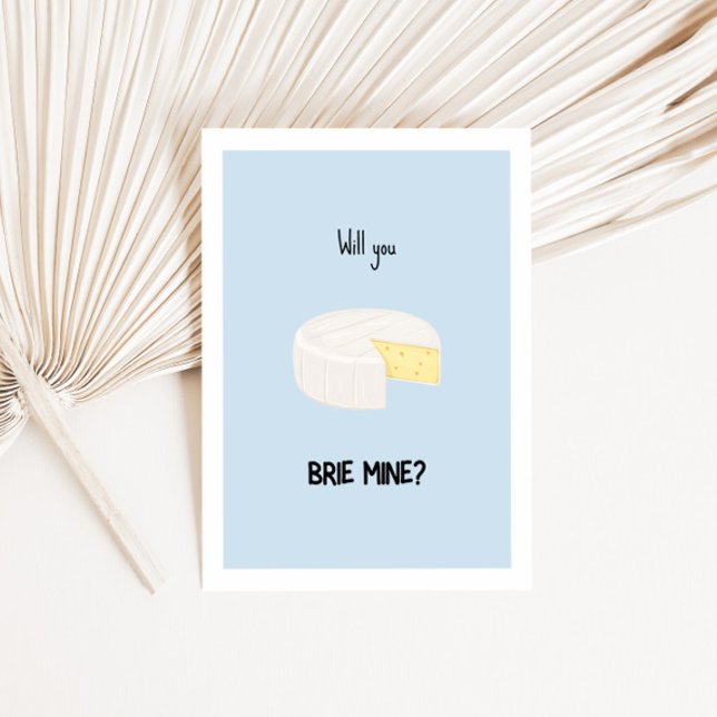 Will You Brie Mine Funny Valentine's Day Card (Creator Uploaded)