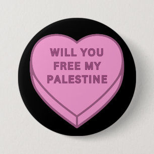 Will you free my Palestine? Cute Candy Heart sweet 3 Inch Round Button