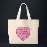 Will you free my Palestine? Cute Candy Heart sweet Large Tote Bag<br><div class="desc">This “ will you free my Palestine” candy heart design For everyone who supports freedom and justice and fights injustice. To all supporters of the just Palestinian cause. Rise and support the liberation of Palestine and Gaza and the establishment of peace in Jerusalem.</div>