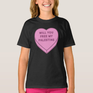 Will you free my Palestine? Cute Candy Heart sweet T-Shirt