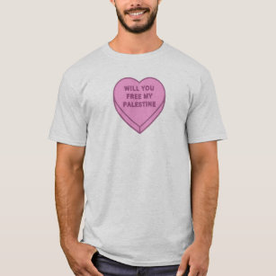 Will you free my Palestine? Cute Candy Heart sweet T-Shirt