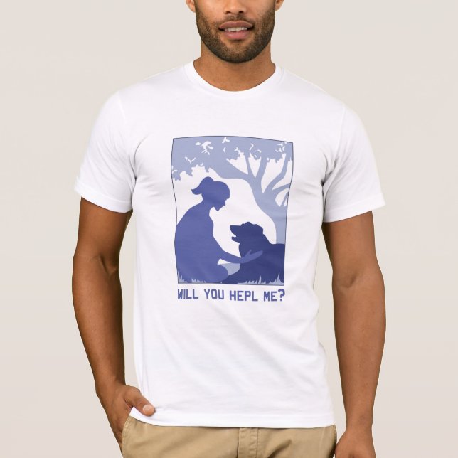 will you help me? T-Shirt (Front)