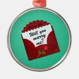 Will you marry me? Christmas 2011 Metal Ornament
