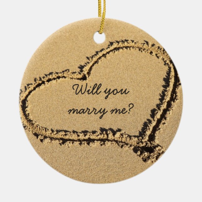 Will You Marry Me | Marriage Proposal Beach Heart Ceramic Ornament (Front)