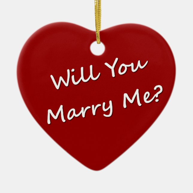 Will You Marry Me? Marriage Proposal Engagement Ceramic Ornament (Front)