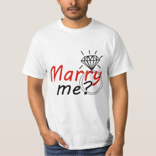 Will You Marry Me T Shirts Shirt Designs Zazzle CA