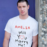 Will you marry me? Red Romantic Heart with Name T-Shirt<br><div class="desc">Will you marry me? Red Romantic Heart with Name T-Shirt. Will you marry me quote in modern black script typography with a red heart. Personalize with your name.</div>