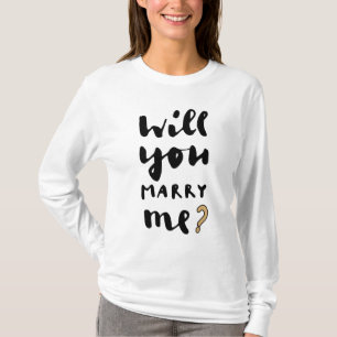 Will you marry me T-Shirt