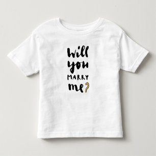 Will you marry me toddler t-shirt