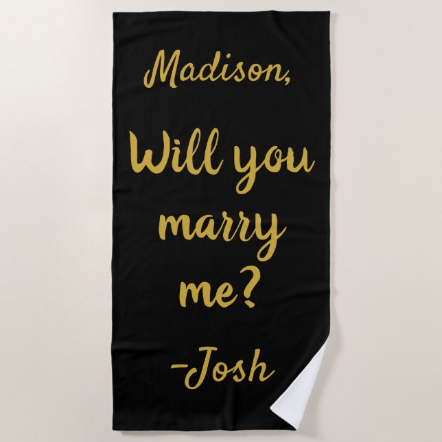 Will you marry me Wedding Proposal Black and Gold  Beach Towel (Front)