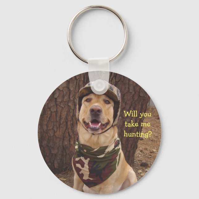 Will You Take Me Hunting? Keychain (Front)