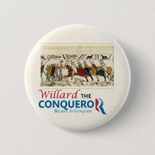 Willard the Conqueror Mitt Romney 2 Inch Round Button