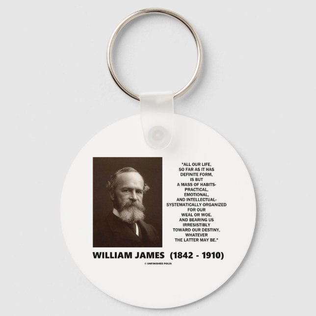William James Mass Of Habits Destiny Quote Keychain (Front)