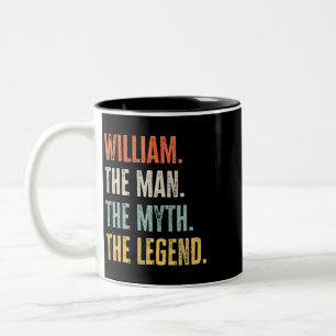 William Man Myth Legend Funny Best Name William Two-Tone Coffee Mug