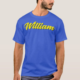William My Name Is William 3 T-Shirt