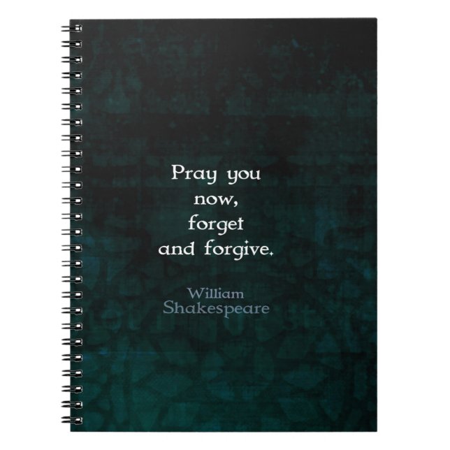 William Shakespeare Forget And Forgive Quote Notebook (Front)