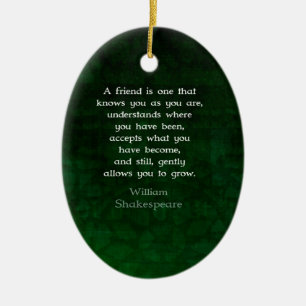 William Shakespeare Friendship Inspirational Quote Ceramic Ornament