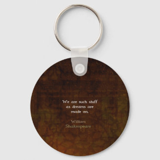 William Shakespeare Inspirational Dream Quote Keychain