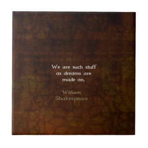 William Shakespeare Inspirational Dream Quote Tile
