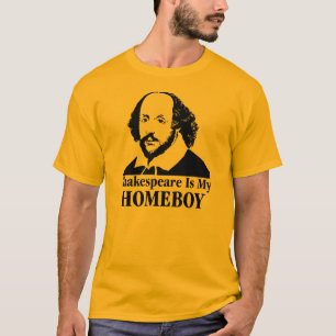 William Shakespeare Is My Homeboy T-Shirt