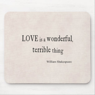 William Shakespeare Love is Wonderful and Terrible Mouse Pad