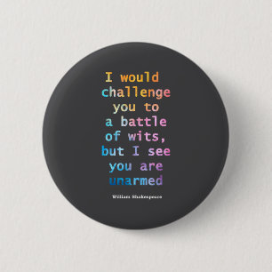 William Shakespeare Pastel I See You Are Unarmed Q 2 Inch Round Button