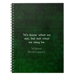 William Shakespeare Quote About Possibilities Notebook