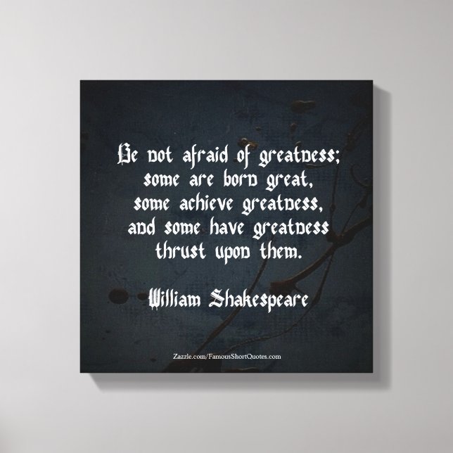 William Shakespeare Quote - Greatness Canvas Print (Front)