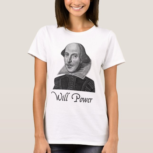 William Shakespeare Will Power T-Shirt (Front)