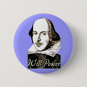 William Shakespeare Will Power T shirt 2 Inch Round Button
