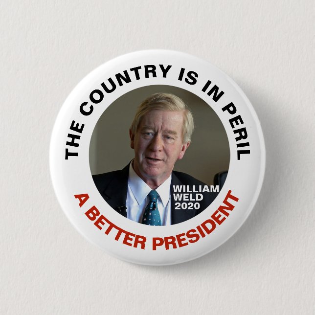 William Weld A Better President 2 Inch Round Button (Front)
