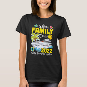 Williams Family Trip Cruise 2022 Matching Vacation T-Shirt