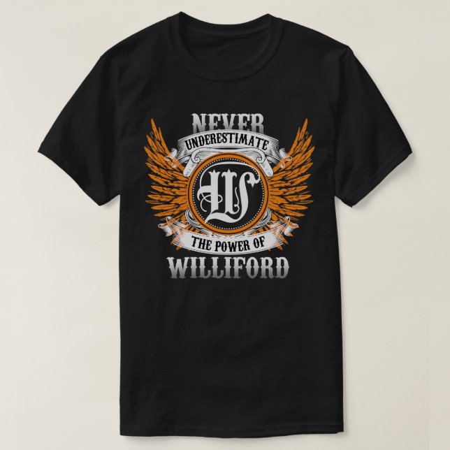Williford Name Shirt Never Underestimate The Power (Design Front)