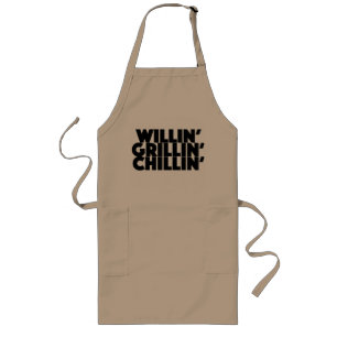 Willin', Grillin', Chillin' Long Apron