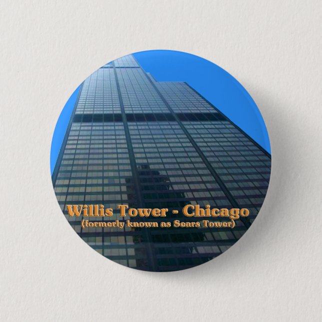 Willis Tower - Formerly Known As The Sears Tower 2 Inch Round Button (Front)