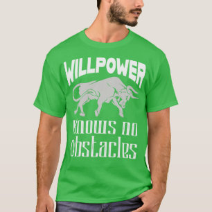 Willpower Motivation Bull T-Shirt