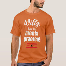 Willy, here's kj Drents praoten!