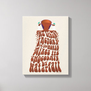 Willy Wonka Chocolate Waterfall Typography Canvas Print