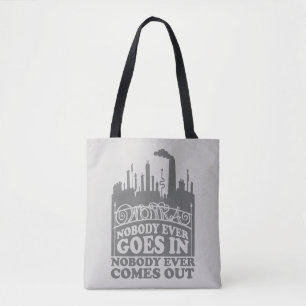 Willy Wonka Factory - Nobody Ever Goes In Tote Bag