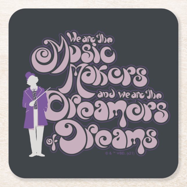 Willy Wonka - Music Makers, Dreamers of Dreams Square Paper Coaster (Front)