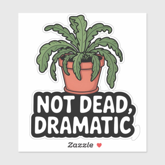 Wilted Plant Humour – Not Dead Sticker (Sheet)