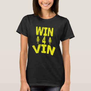 Win for Vin Baseball Announcer Microphone T-Shirt