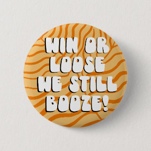 Win or Loose we still booze Retro college game day 2 Inch Round Button
