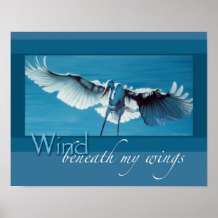 Wind beneath my wings 11 x 14 poster
