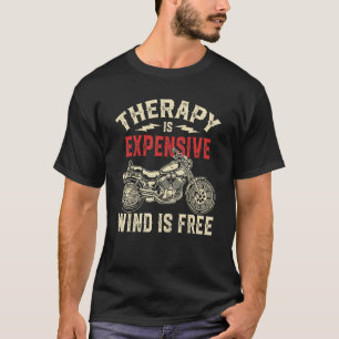 Wind Motorcycle Bikers Therapy Men Women Rider T-Shirt