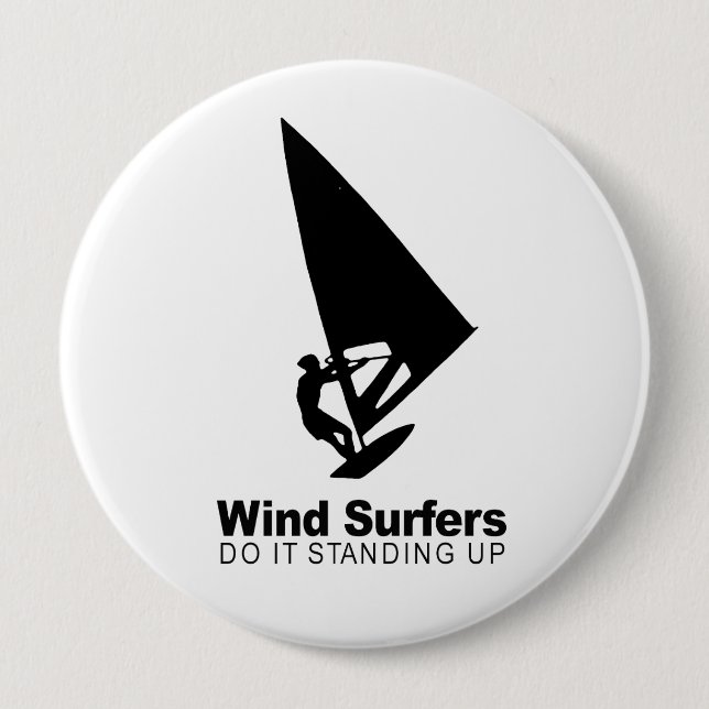 wind surfers do it standing up 4 inch round button (Front)
