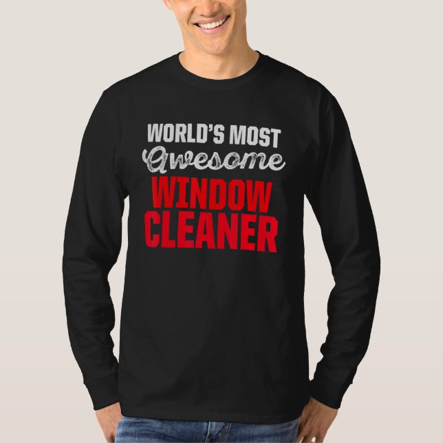 Window Cleaner Awesome Cleaning T-Shirt (Front)